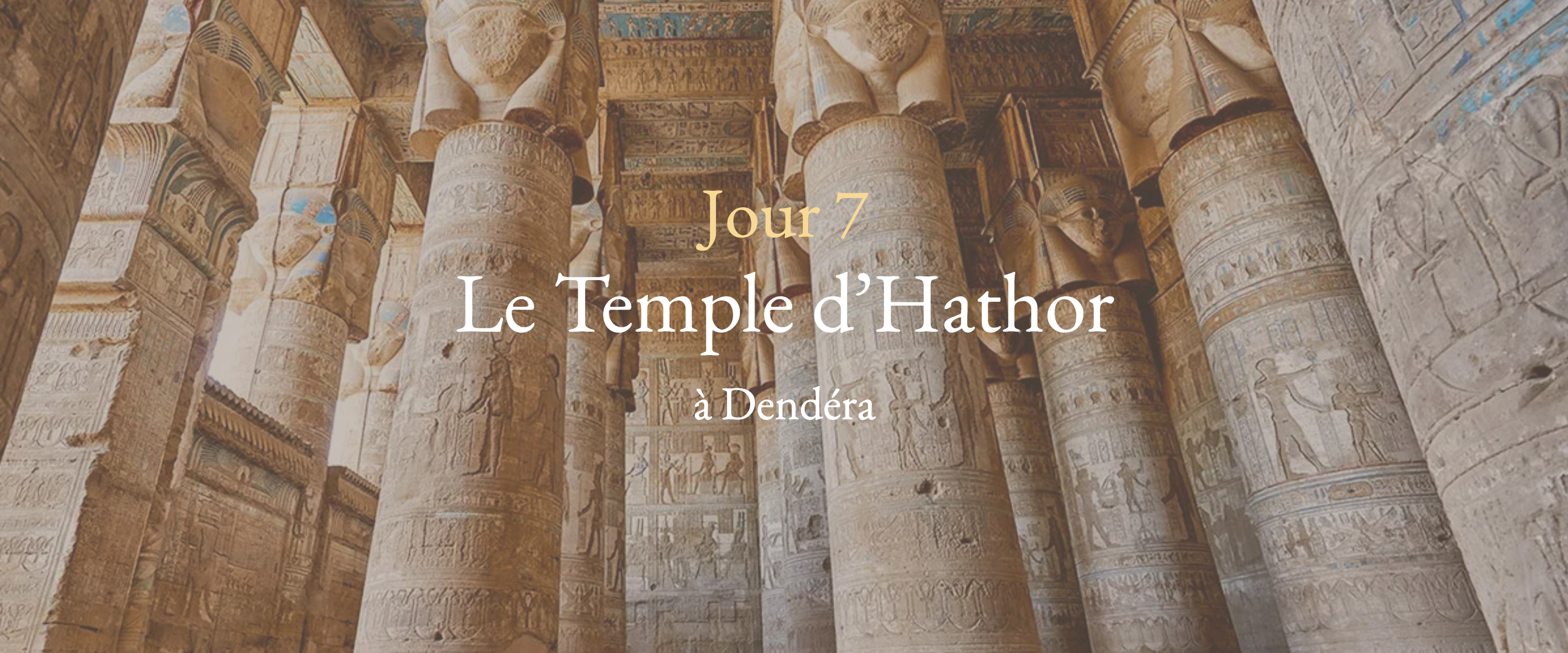 Jour 7 - Temple d'Hathor